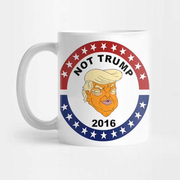 NOT TRUMP 2016 by omegalbagel